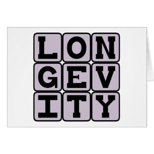 Longevity, Long Life