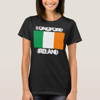 Longford, Ireland with Irish flag T-Shirt