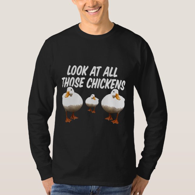 Look At All Those Chickens Funny Goose Duck Vine M T-Shirt (Front)