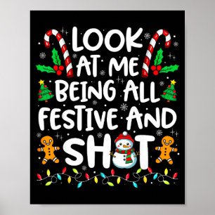 Look At Me Being All Festive & Funny Christmas Poster