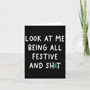Look At Me Being All Festive Funny Humour Christma Card