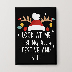Look At Me Being All Festive Humour Xmas Sarcastic