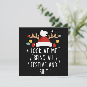 Look At Me Being All Festive Humour Xmas Sarcastic Holiday Card
