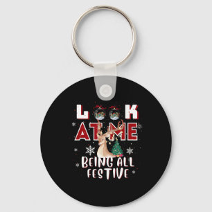 Look At Me Being All Festive Humourous Xmas Funny Key Ring