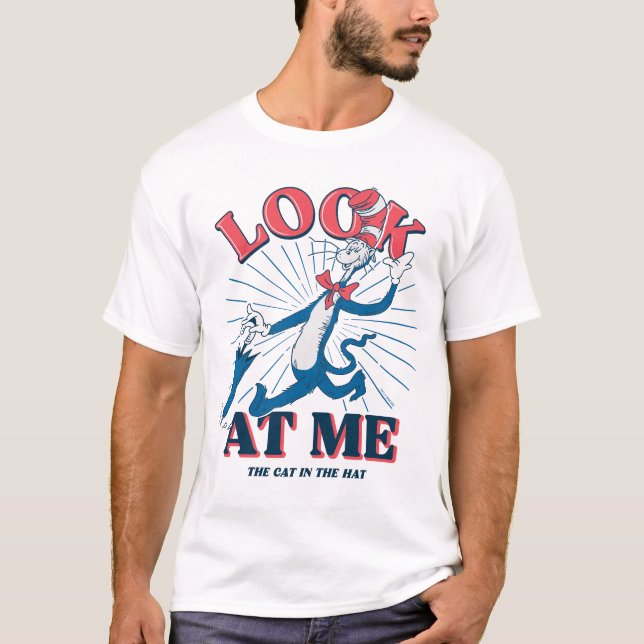 Look At Me Cat In The Hat T-Shirt (Front)