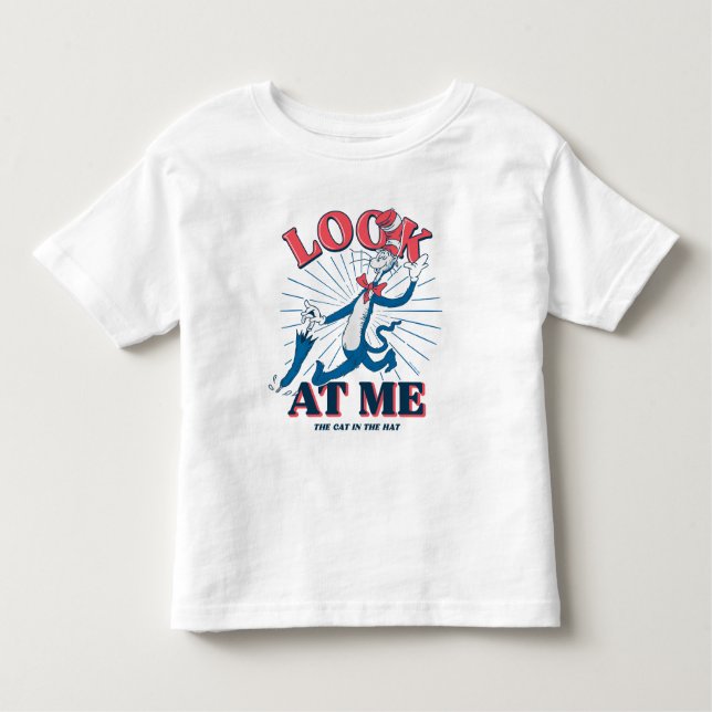 Look At Me Cat In The Hat Toddler T-Shirt (Front)