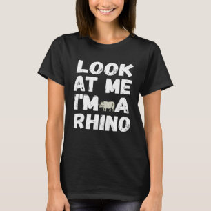 Look At Me I m A Rhino Halloween Costume T-Shirt