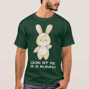 Look At Me I'm A Bunny Costume Cute Cartoon Toddle T-Shirt