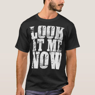 Look at me now Wrestling BJJ MMA T-Shirt