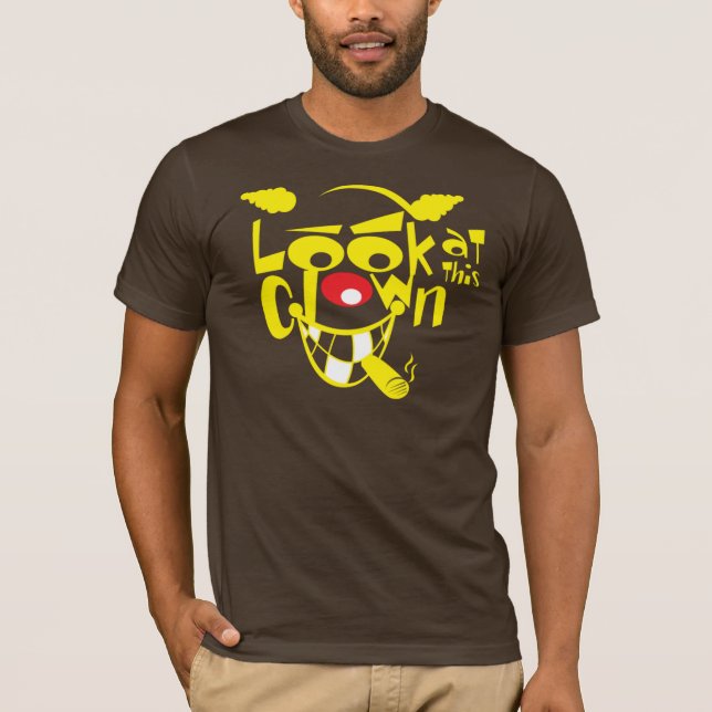 Look_At_This_Clown T-Shirt (Front)