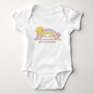 Look Away Before You're Blinded By My Cuteness Baby Bodysuit