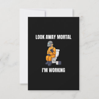 Look Away Mortal Im Working Welding Welder Thank You Card