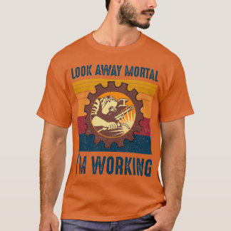 Look Away Mortal Ix27m Working Funny T T-Shirt