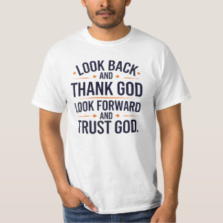 Look Back and Thank God, Christian Saying T-Shirt
