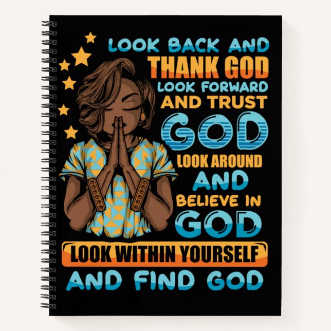 Look Back & Thank God Spiral Notebook (Front)
