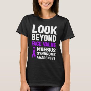 Look Beyond Face Value Moebius Syndrome Awareness T-Shirt