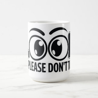 Look, But Don’t Touch Coffee Mug