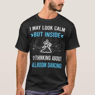 Look Calm Ballroom Dancing T-Shirt