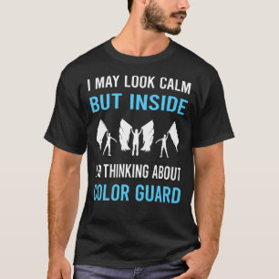 Look Calm Colour Guard Colorguard T-Shirt