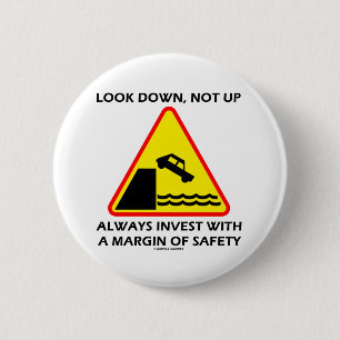 Look Down, Not Up Always Invest Margin Of Safety 6 Cm Round Badge
