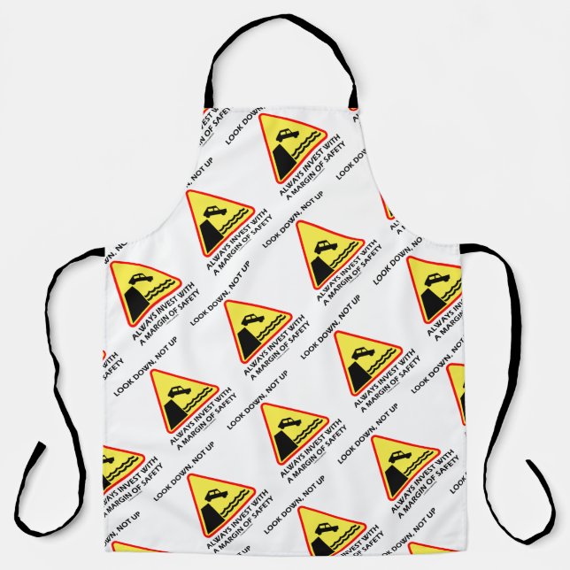 Look Down, Not Up Always Invest Margin Of Safety Apron (Front)