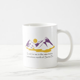 Look for me in the mountains coffee mug