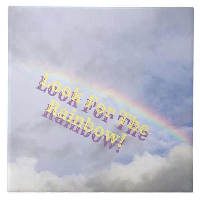 "LOOK FOR THE RAINBOW"/RAINBOW IN SKY TILE (Front)