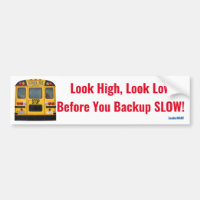 Look High, Look Low, Before You Backup Slow! Sign