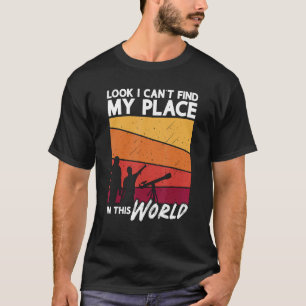 Look I Can't Find My Place Love Science Astronomy T-Shirt
