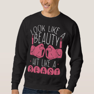 Look Like A Beauty Hit Like A Beast Woman Boxing Sweatshirt