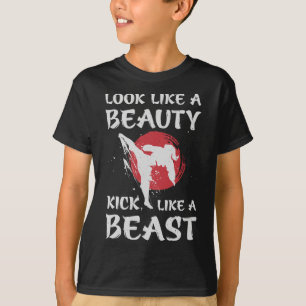 Look Like A Beauty Kick Like A Beast Funny Karate  T-Shirt