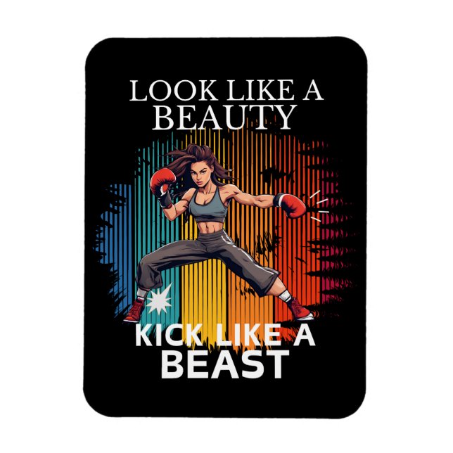 Look Like A Beauty Kick Like A Beast Magnet (Vertical)
