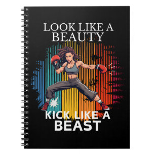 Look Like A Beauty Kick Like A Beast Notebook