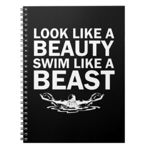 Look Like A Beauty Swim Like A Beast Notebook