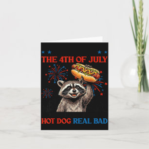 Look Like The 4th Of July Makes Want Hotdog Real Card