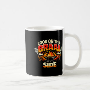 Look On The Braai Side South African Bbq Grilling Coffee Mug