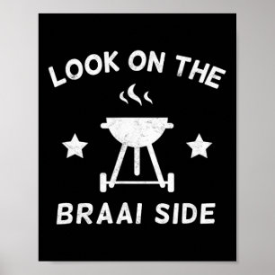 Look On The Braai Side South African Bbq Lovers Gr Poster