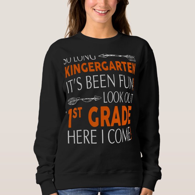 Look Out 1st Grade Here I Come Sweatshirt (Front)