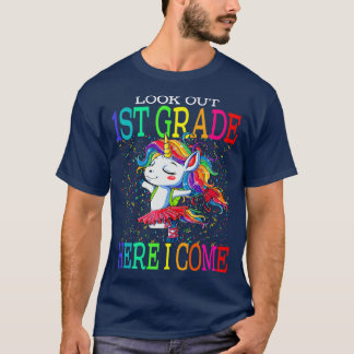 Look Out 1st Grade Here I Come Unicorn Back To Sch T-Shirt