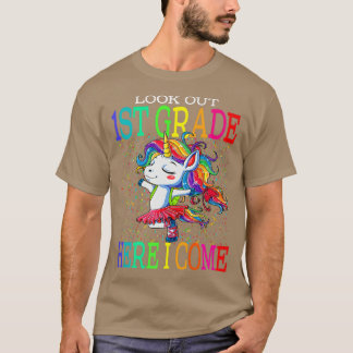 Look Out 1st Grade Here I Come Unicorn Back To Sch T-Shirt