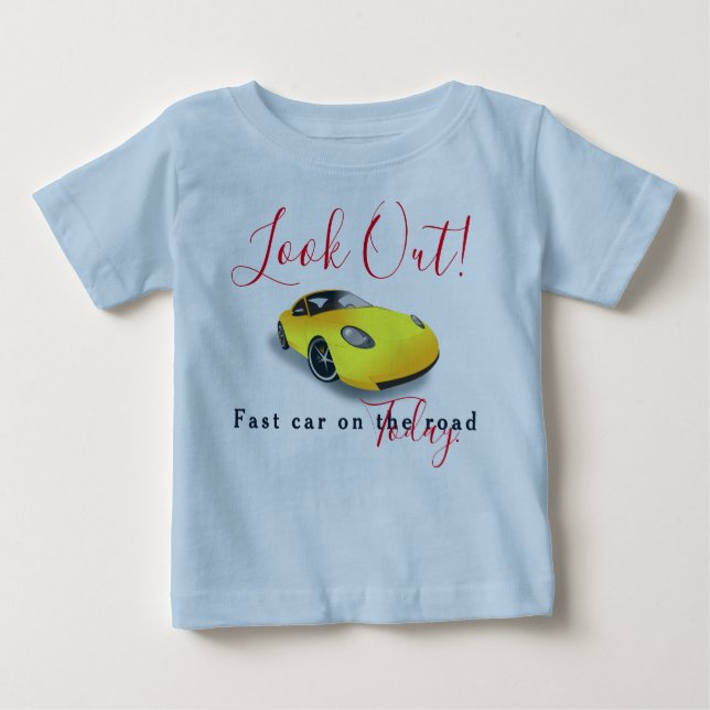 Look Out Fast Yellow Car Baby T-Shirt (Front)