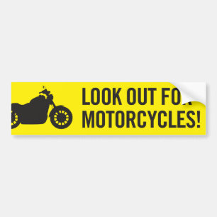 Look out for motorcycles bumper sticker