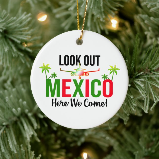 Look Out Mexico Here We Come  Ceramic Tree Decoration (Tree)