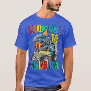 Look Out Rolling Into 14 Monster Truck Dinosaur T-Shirt