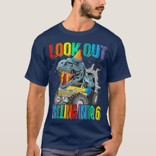 Look Out Rolling Into 6 Monster Truck Dinosaur 183 T-Shirt
