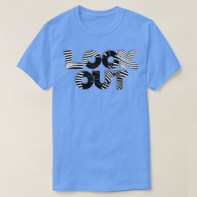 LOOK OUT T-Shirt (Design Front)
