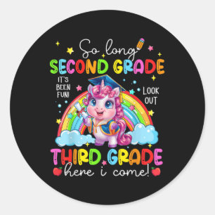 Look Out Third Grade Here I Come Unicorn Last Day Classic Round Sticker