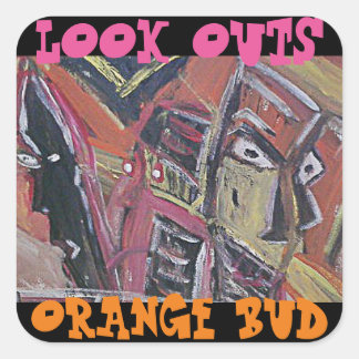 LOOK OUTS ORANGE BUD SQUARE STICKER