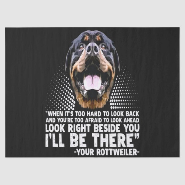 Look right beside you i'll be there your rott tissue paper (Front)