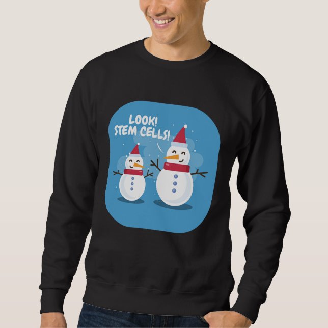 Look Stem Cells Microbiology Chemistry Christmas Sweatshirt (Front)